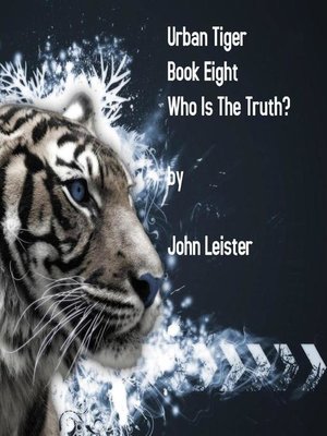 cover image of Urban Tiger Book Eight Who Is the Truth?